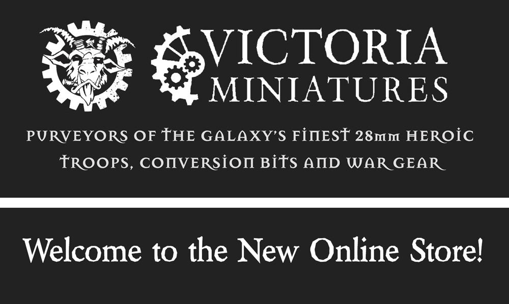 Welcome to the new Victoria Miniatures Online Store.