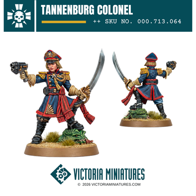 Female Tannenburg Colonel Victoria Miniatures